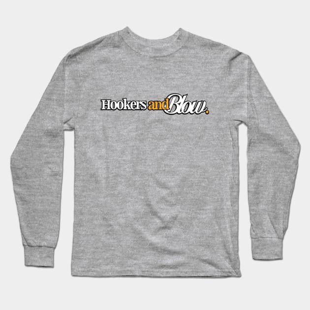 hookers & blow design. Long Sleeve T-Shirt by diamondthreadsco